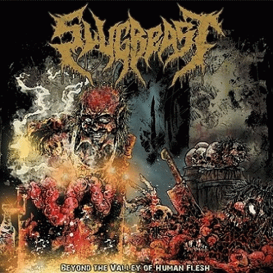 Slugbeast : Beyond the Valley of Human Flesh